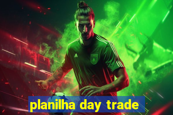 planilha day trade